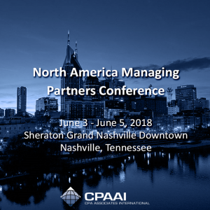 North America Managing Partners Conference June 3 – June 5, 2018 Sheraton Grand Nashville…