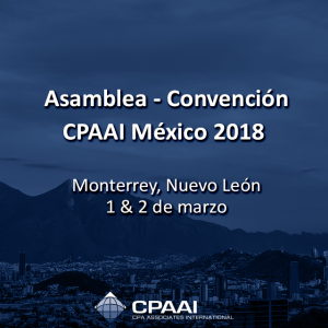 Asamblea – Convención #CPAAI #México 2018 en #Monterrey, Nuevo León 1 & 2 de…