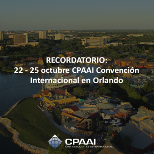RECORDATORIO: 22 – 25 octubre CPAAI Convención Internacional en Orlando (Florida). REMINDER: 22 -…