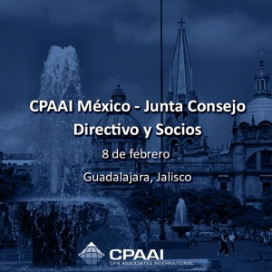 #CPAAI #México – Junta Consejo Directivo y Socios 8 de febrero #Guadalajara, #Jalisco